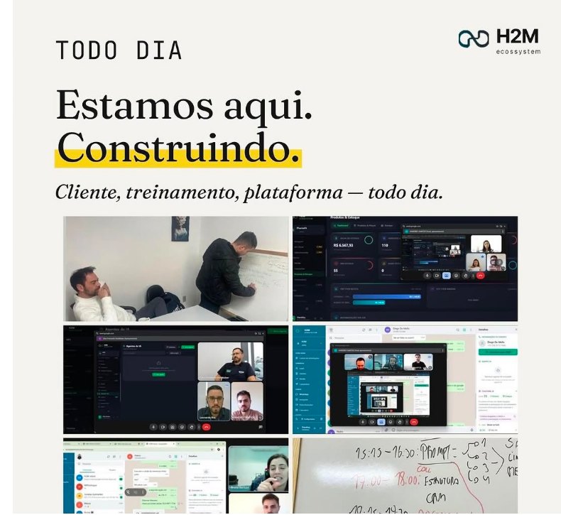 H2M construindo todo dia — cliente, treinamento e plataforma, na prática